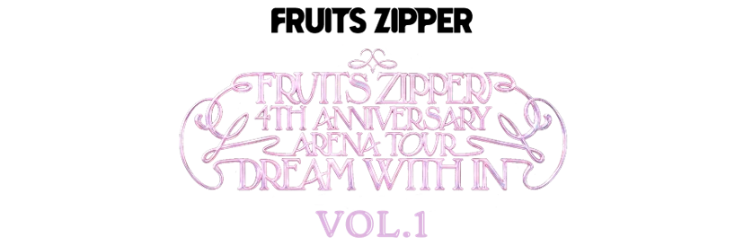 FRUITS ZIPPER 4TH ANNIVERSARY ARENA TOUR『DREAM WITH IN』カードパック Vol.1